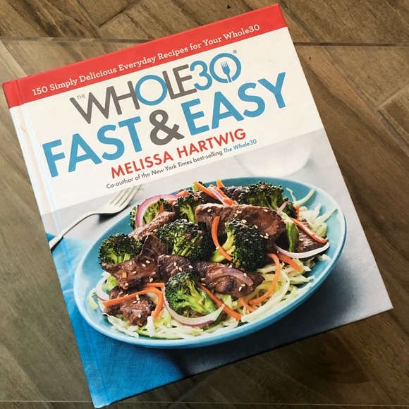 The Whole 30 Other - The Whole 30 Fast & Easy Compliant Recipe Cookbook